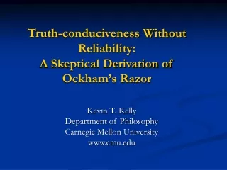 Truth-conduciveness Without Reliability:  A Skeptical Derivation of Ockham’s Razor
