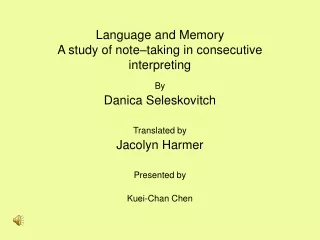 Language and Memory A study of note–taking in consecutive interpreting