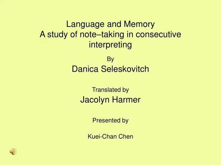 language and memory a study of note taking in consecutive interpreting