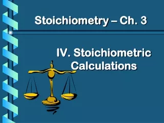 IV. Stoichiometric Calculations