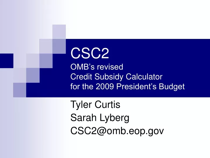 csc2 omb s revised credit subsidy calculator for the 2009 president s budget