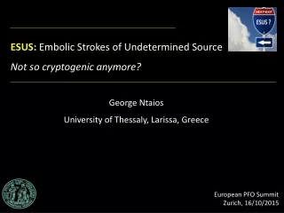 ESUS:  Embolic  Strokes of  Undetermined Source Not so cryptogenic anymore?