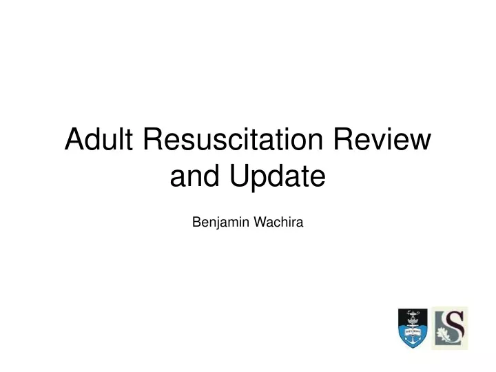 adult resuscitation review and update