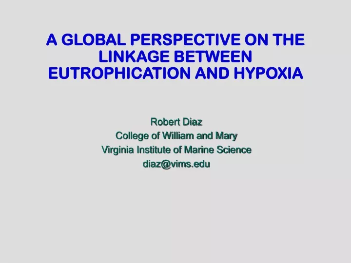 a global perspective on the linkage between eutrophication and hypoxia