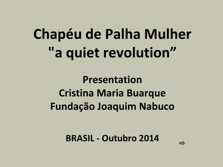 chap u de palha mulher a quiet revolution