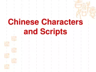 Chinese Characters and Scripts