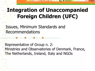 Integration of Unaccompanied Foreign Children (UFC)