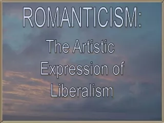 The Artistic  Expression of Liberalism