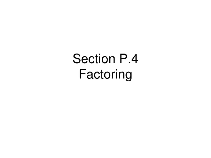 section p 4 factoring