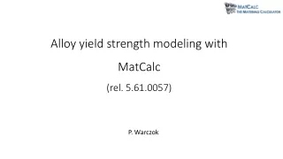 Alloy yield strength modeling with MatCalc ( rel.  5.61.0057)