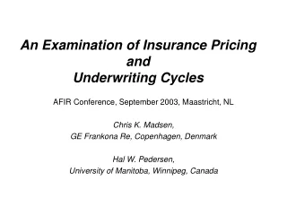 An Examination of Insurance Pricing  and Underwriting Cycles