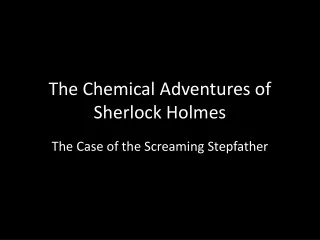 The Chemical Adventures of Sherlock Holmes
