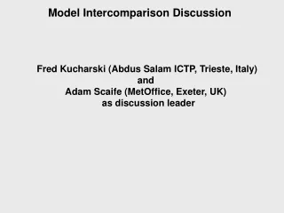 Model Intercomparison Discussion