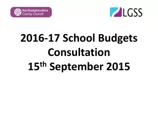 2016-17 School Budgets Consultation 15 th  September 2015