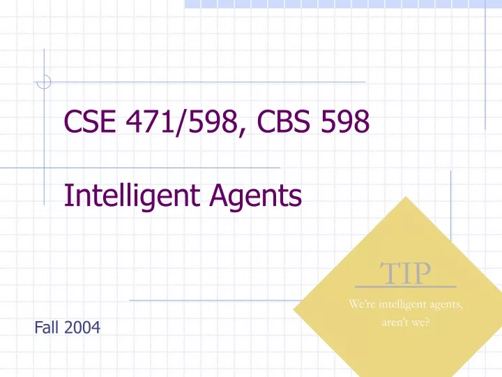 cse 471 598 cbs 598 intelligent agents