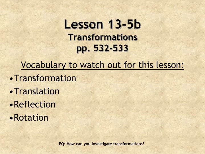 lesson 13 5b transformations pp 532 533