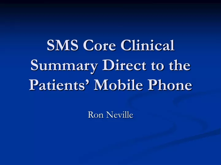 sms core clinical summary direct to the patients mobile phone