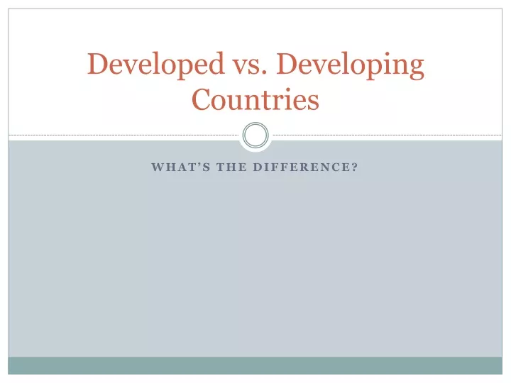 developed vs developing countries
