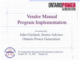 Presented By: John Gierlach, Senior Advisor Ontario Power Generation