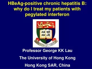 Professor  George KK Lau The University of Hong Kong Hong Kong SAR, China
