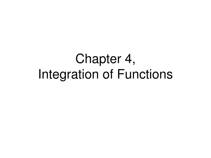 chapter 4 integration of functions
