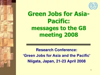 Green Jobs for Asia-Pacific: messages to the G8 meeting 2008