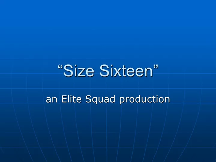 size sixteen