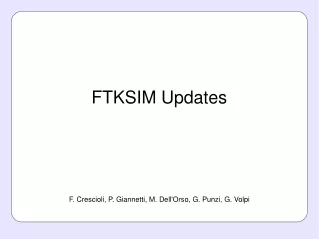 FTKSIM Updates