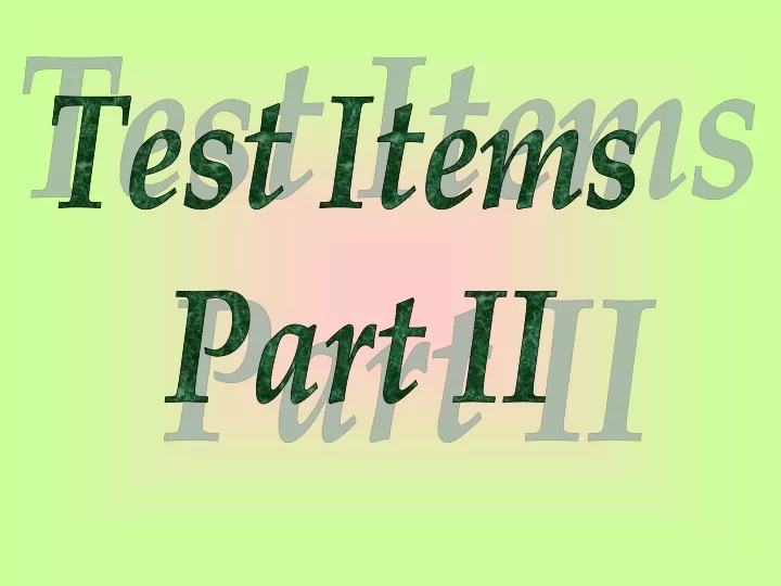 test items part ii
