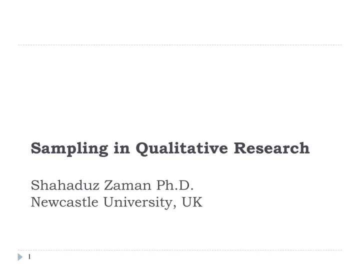 sampling in qualitative research shahaduz zaman ph d newcastle university uk