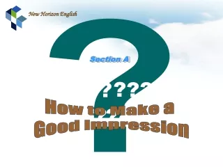 How to Make a  Good Impression