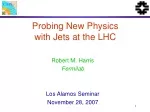 Probing New Physics  with Jets at the LHC