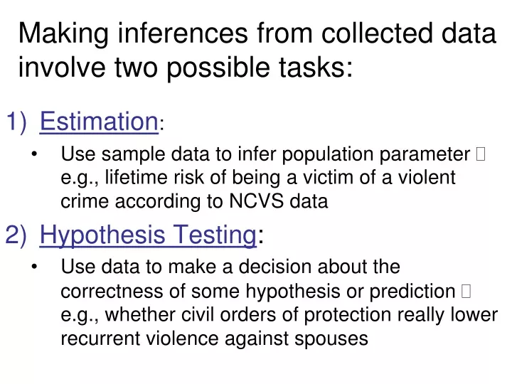 making inferences from collected data involve two possible tasks