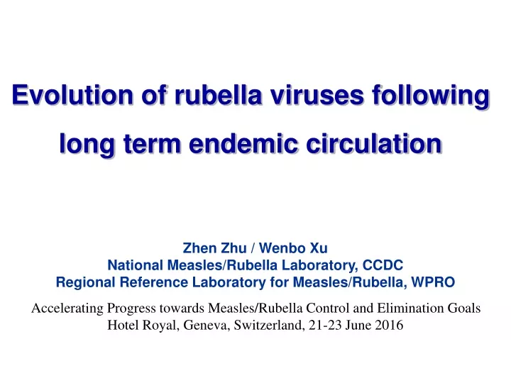 evolution of rubella viruses following long term endemic circulation