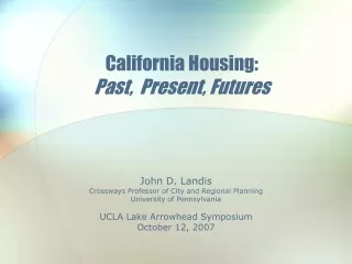 California Housing:   Past,  Present, Futures