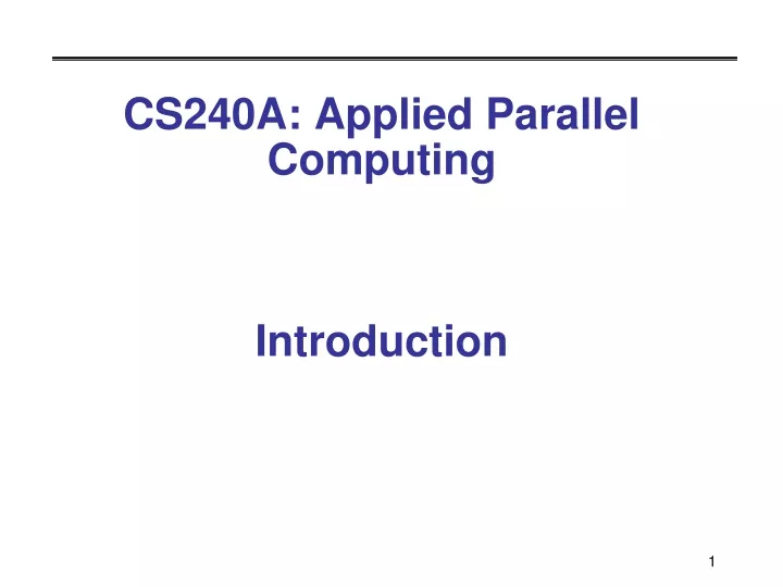 cs240a applied parallel computing introduction