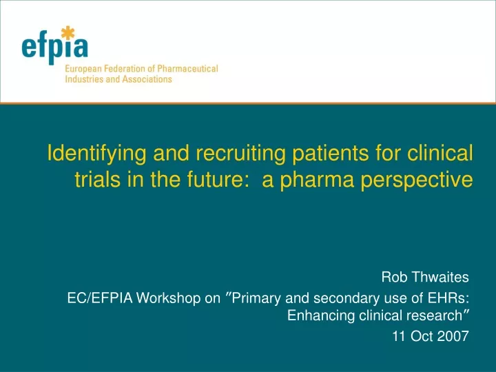 identifying and recruiting patients for clinical trials in the future a pharma perspective