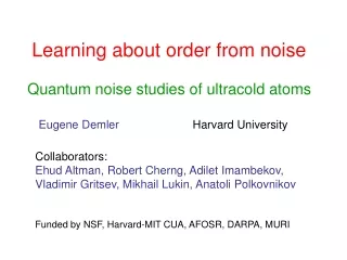 Learning about order from noise Quantum noise studies of ultracold atoms