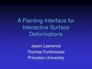 A Painting Interface for Interactive Surface Deformations