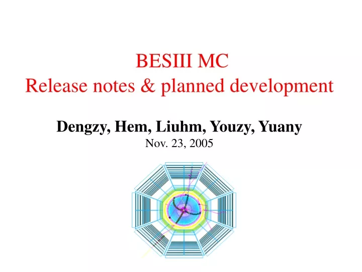 besiii mc release notes planned development dengzy hem liuhm youzy yuany nov 23 2005