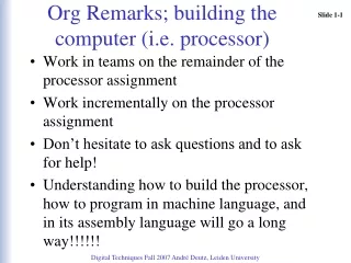 Org Remarks; building the computer (i.e. processor)