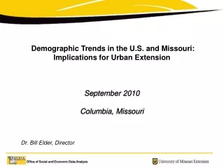 Demographic Trends in the U.S. and Missouri:  Implications for Urban Extension September 2010