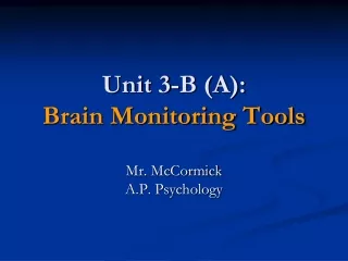 Unit 3-B (A): Brain Monitoring Tools