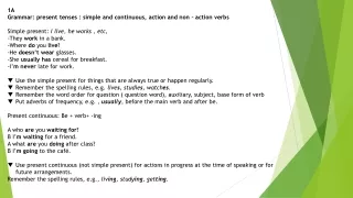 1A Grammar: present tenses : simple and continuous, action and non – action verbs