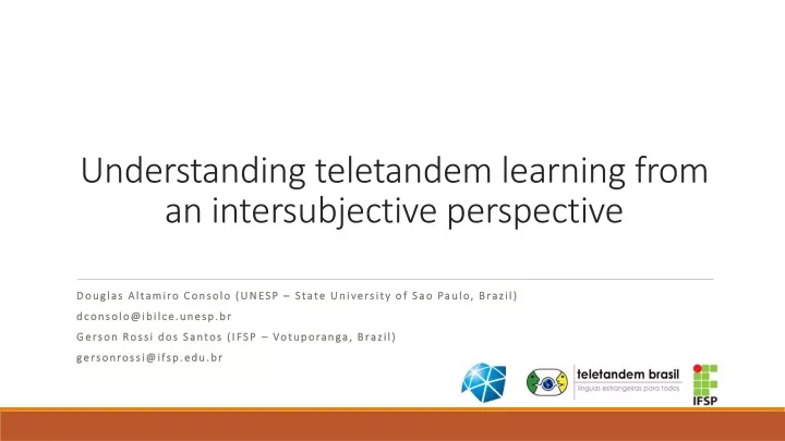 understanding teletandem learning from an intersubjective perspective