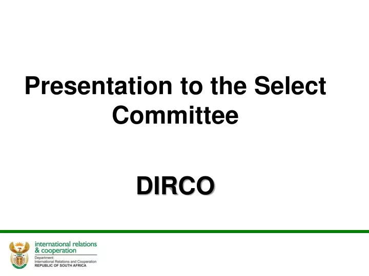 presentation to the select committee dirco
