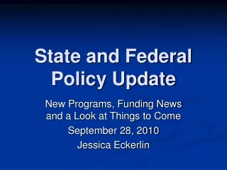 State and Federal Policy Update