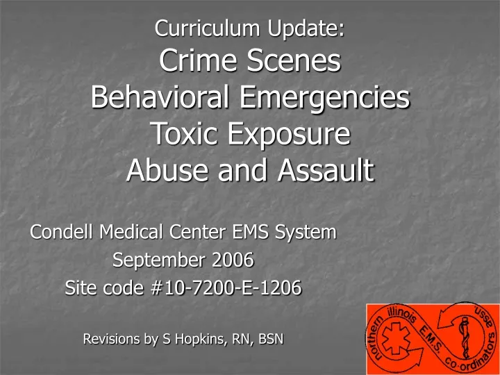 curriculum update crime scenes behavioral emergencies toxic exposure abuse and assault