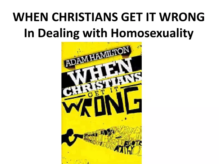 when christians get it wrong in dealing with