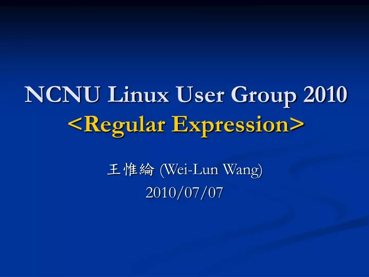 ncnu linux user group 2010 regular expression